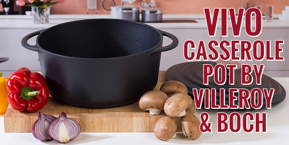 Walging Weerkaatsing Nationaal volkslied The Vivo Casserole Pot by Villeroy & Boch - Great Quality and Value!
